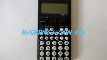 The Recurring Decimal Key On The New Casio fx-83GT CW Scientific Calculator