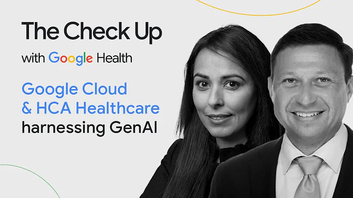 Google Cloud & HCA Healthcare harnessing GenAI | The Check Up ‘24 | Google for Health