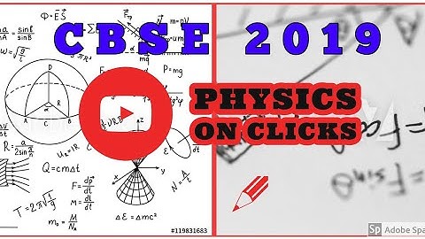 CBSE (2019), CLASS 12 , PHYSICS QUESTION PAPER