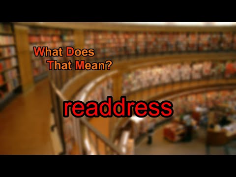 Vídeo: O que significa readdress?