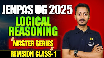 JENPAS UG 2025  Logical Reasoning Class | Master Class - 7 | Imrul Sir | Let