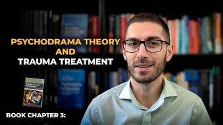 Psychodrama Theory and Trauma Treatment (Chapter 3)