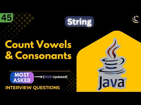 Count Vowels and Consonants in Java | String Manuplation Program | Java String Interview Questions