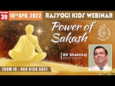 Rajyogi Kids 39 - Power of Sakash || BK Shaktiraj (Mind Trainer) || 16 Apr, 2022