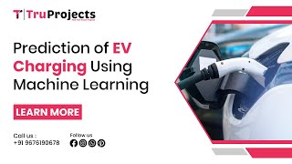Prediction of EV Charging Using Machine Learning   Btech Major Innovative Live Projects