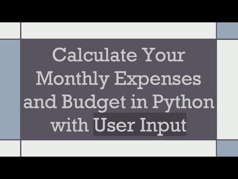 Calculate Your Monthly Expenses and Budget in Python with User Input