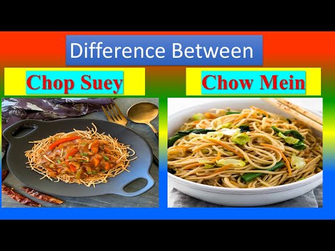 Difference between Chop Suey and chow Mein