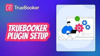 TrueBooker Plugin Setup Wizard | Easy Step-by-Step Booking System Setup (WordPress)