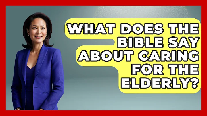 What Does The Bible Say About Caring For The Elderly? - Elder Care Support Network