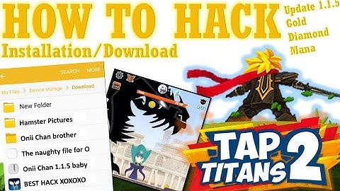 [Tap Titans 2 hack] HOW TO INSTALL THE APK (UPDATE 1.1.5)