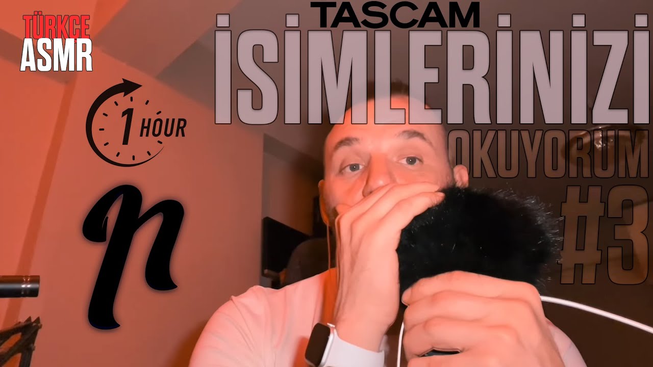 TÜRKÇE ASMR | TASCAM | İSİMLERİNİZİ OKUYORUM #3 | 1 SAAT YOĞUN VE DERİN FISILTI 🥱 #tascamasmr #asmr