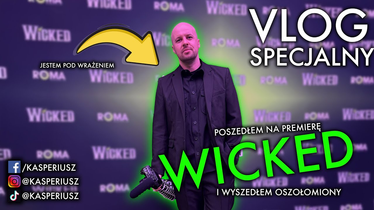 specjalny kasprowy vlog | idę na premierę WICKED