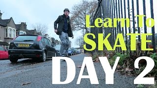 First time on the Board! - Learn To Skateboard Day 2 - 30 Years Old