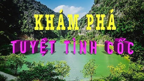 Tuyệt tình cốc có như lời đồn