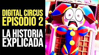 THE AMAZING DIGITAL CIRCUS EPISODIO 2: Toda la Historia Explicada