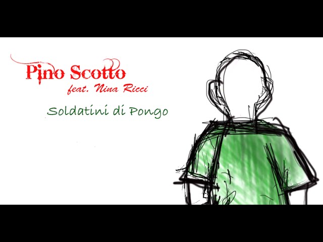 PINO SCOTTO feat. NINA RICCI | SOLDATINI DI PONGO (2011) class=