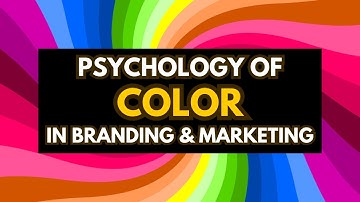 Color Psychology in Marketing & Branding: How Brands Use Color To Influence You