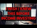 What i wish i knew before becoming an income investor