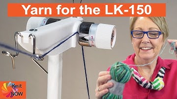 Yarn for the LK-150 Knitting Machine