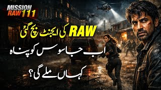 The RAW Agent's Last Escape - Can He Outrun the ISI Before They Close In? | Mission RAW Ep111