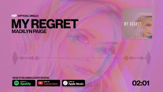 My Regret, Madilyn Paige (Official Audio)