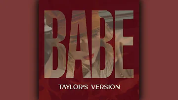 Taylor Swift - Babe (with Sugarland) (Taylor's Version) (From the Vault)