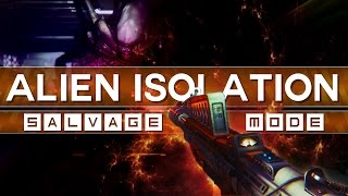 Alien Isolation - Salvage Mode