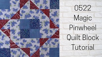 0522 Magic Pinwheel Quilt Block Tutorial | Block of the Day 2023 | My Quilt of Valor Block #7