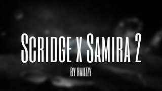 Scridge x Samira 2 (Slowed/Reverb) by raiizzy
