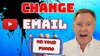 How to Change Your Youtube Email Address (From Your Phone)