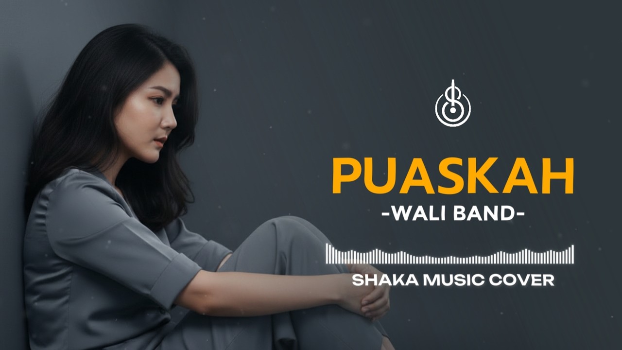 WALI - PUASKAH | COVER BY SHAKA MUSIC