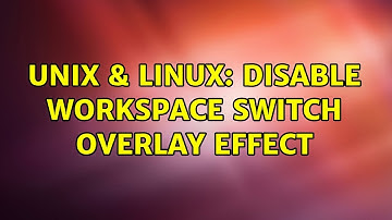 Unix & Linux: Disable workspace switch overlay effect