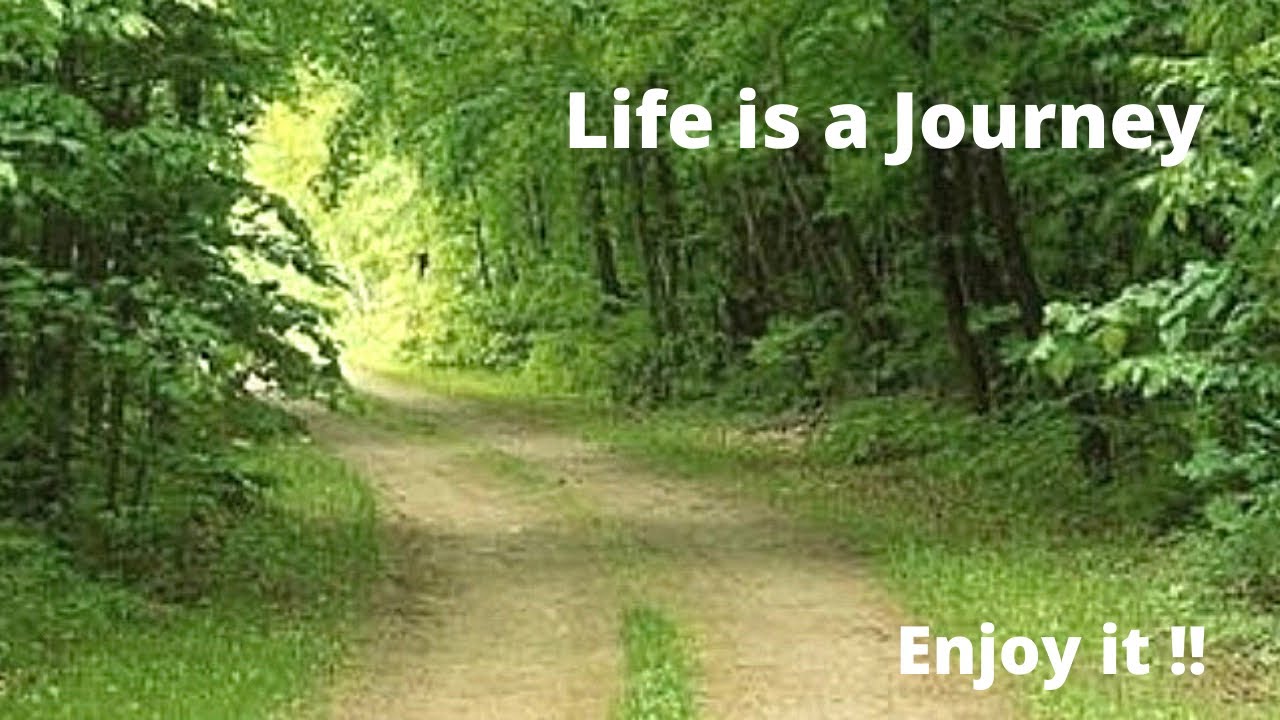 enjoy the journey life youtube