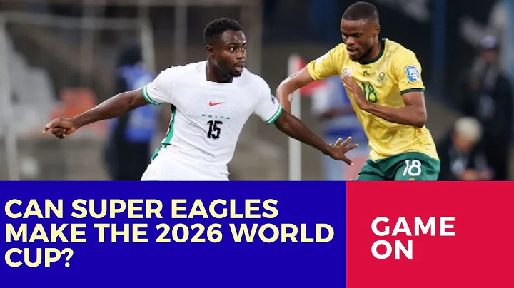 Nigeria’s World Cup Hopes in Jeopardy After South Africa Draw