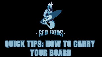Quick Tip: How to Carry Your Sea Gods Board
