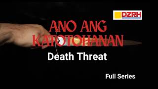 ANO ANG KATOTOHANAN︱Death threat Full