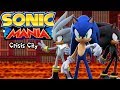 Sonic Mania Mods | Crisis City & Team 06!