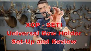 XOP SETI Universal Bow Holder Install and Review