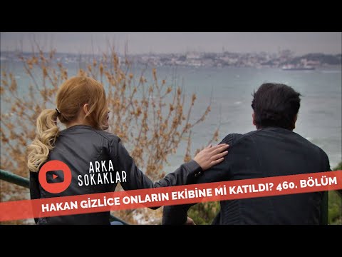 Hakan Gizlice Onların Ekibine Mi Katıldı? 460. Bölüm