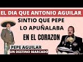 PEPE AGUILAR Y EL DIA QUE DON ANTONIO AGUILAR SINTIO QUE PEPE LO APUÑALABA EN EL CORAZON.