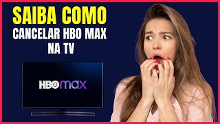 COMO CANCELAR HBO MAX PELA TV