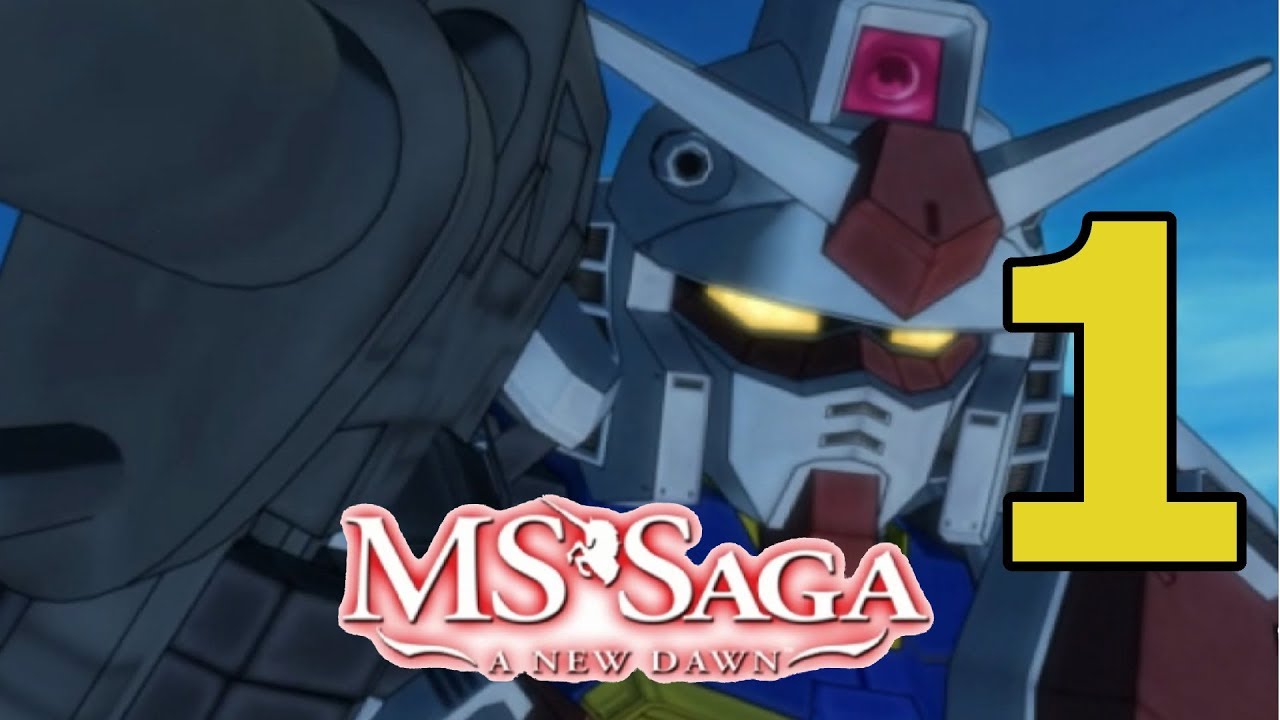 MS Saga; A new Dawn 2.0; Episode 1