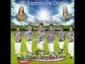 Los Berrenditos - El Espíritu De Dios (letra)