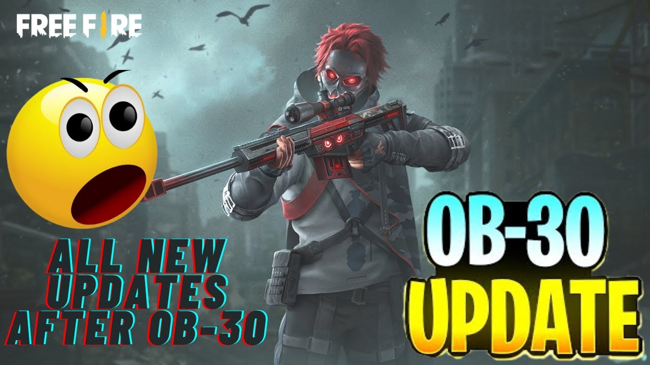 OB-30 UPDATE 🔥🔥 | FULL EXPLAINED| FREE FIRE NEW UPDATE