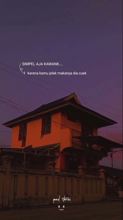 simpel aja kawank..kamu jelek makanya dia cuek ~ story wa buat pacar tersayang ~ story wa 30 detik