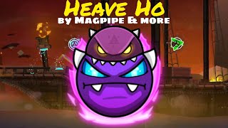 (Event Level #13) (Legendary Easy Demon) Heave Ho by Magpipe & more | Geometry Dash 2.2