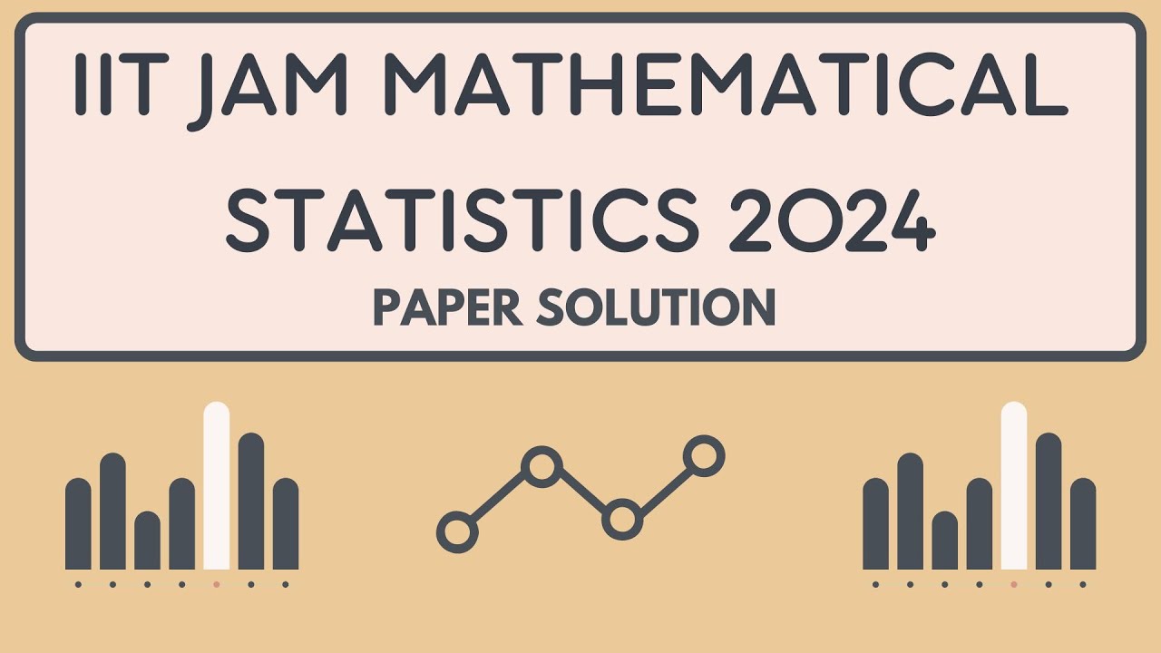 IIT JAM Mathematical statistics 2024 Paper Soln  Q 3 PAPER SOLUTION