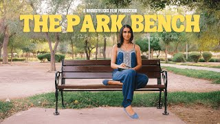 The Park Bench | A Short Film