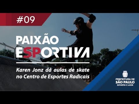 PAIXÃO ESPORTIVA #9 | Karen Jonz dá aulas de skate no Centro de Esportes Radicais