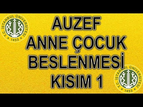 ANNE ÇOCUK BESLENMESİ  - KISIM 1 - ÇIKMIŞ SESLİ SORULARI - AUZEF AÖF